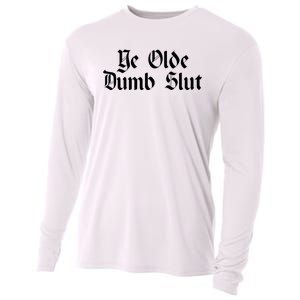 Ye Olde Dumb Slut Old English Cooling Performance Long Sleeve Crew