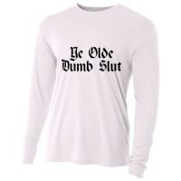 Ye Olde Dumb Slut Old English Cooling Performance Long Sleeve Crew