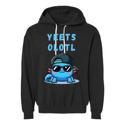 Yeets Olotl Funny Axolotl Yeet, Yeet Quote Funny Saying Garment-Dyed Fleece Hoodie