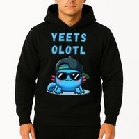 Yeets Olotl Funny Axolotl Yeet, Yeet Quote Funny Saying Hoodie