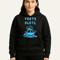 Yeets Olotl Funny Axolotl Yeet, Yeet Quote Funny Saying Hoodie