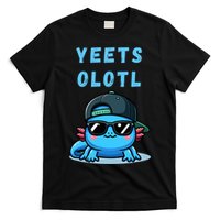 Yeets Olotl Funny Axolotl Yeet, Yeet Quote Funny Saying T-Shirt