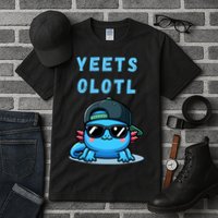 Yeets Olotl Funny Axolotl Yeet, Yeet Quote Funny Saying Tall T-Shirt