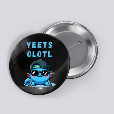 Yeets Olotl Funny Axolotl Yeet, Yeet Quote Funny Saying Button