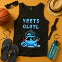 Yeets Olotl Funny Axolotl Yeet, Yeet Quote Funny Saying Tank Top