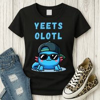 Yeets Olotl Funny Axolotl Yeet, Yeet Quote Funny Saying Womens T-Shirt