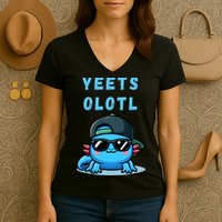 Yeets Olotl Funny Axolotl Yeet, Yeet Quote Funny Saying Women's V-Neck T-Shirt