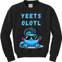 Yeets Olotl Funny Axolotl Yeet, Yeet Quote Funny Saying Kids Sweatshirt