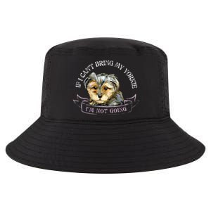 Yorkie Owner Gift Gift If I Can't Bring My Yorkie Gift Cool Comfort Performance Bucket Hat