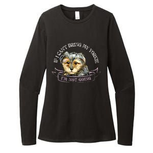 Yorkie Owner Gift Gift If I Can't Bring My Yorkie Gift Womens CVC Long Sleeve Shirt