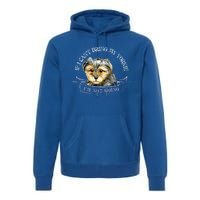 Yorkie Owner Gift Gift If I Can't Bring My Yorkie Gift Premium Hoodie