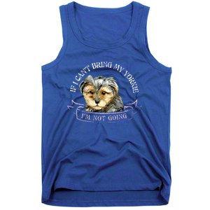 Yorkie Owner Gift Gift If I Can't Bring My Yorkie Gift Tank Top