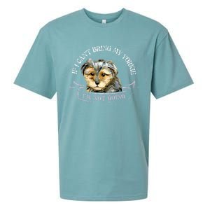 Yorkie Owner Gift Gift If I Can't Bring My Yorkie Gift Sueded Cloud Jersey T-Shirt