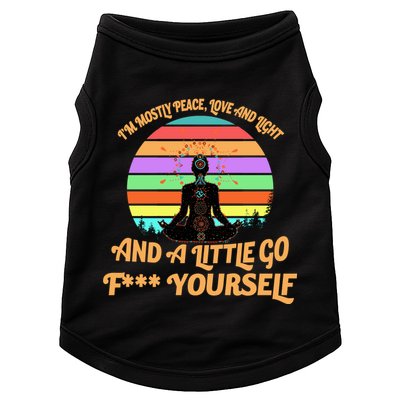 Yoga I'm Mostly Peace Love and Light and a A Little Go F Yourself Doggie Tank