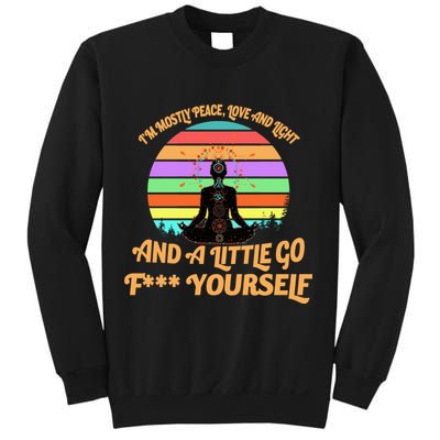 Yoga I'm Mostly Peace Love and Light and a A Little Go F Yourself Sweatshirt