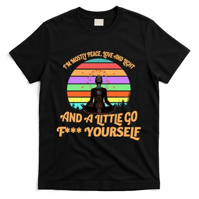 Yoga I'm Mostly Peace Love and Light and a A Little Go F Yourself T-Shirt