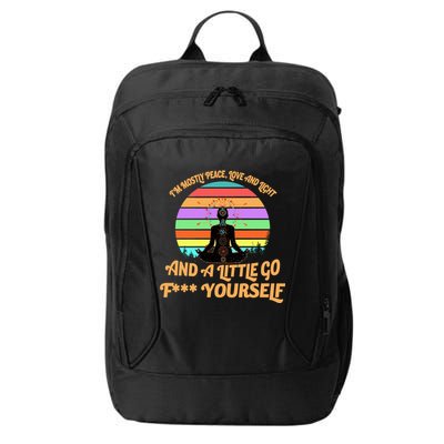 Yoga I'm Mostly Peace Love and Light and a A Little Go F Yourself City Backpack
