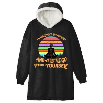 Yoga I'm Mostly Peace Love and Light and a A Little Go F Yourself Hooded Wearable Blanket