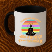 Yoga I'm Mostly Peace Love and Light and a A Little Go F Yourself Mug