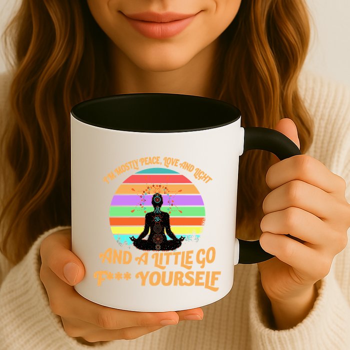 Yoga I'm Mostly Peace Love and Light and a A Little Go F Yourself Mug