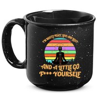 Yoga I'm Mostly Peace Love and Light and a A Little Go F Yourself 15oz Campfire Ceramic Mug