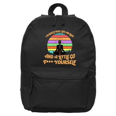 Yoga I'm Mostly Peace Love and Light and a A Little Go F Yourself 16 in Basic Backpack
