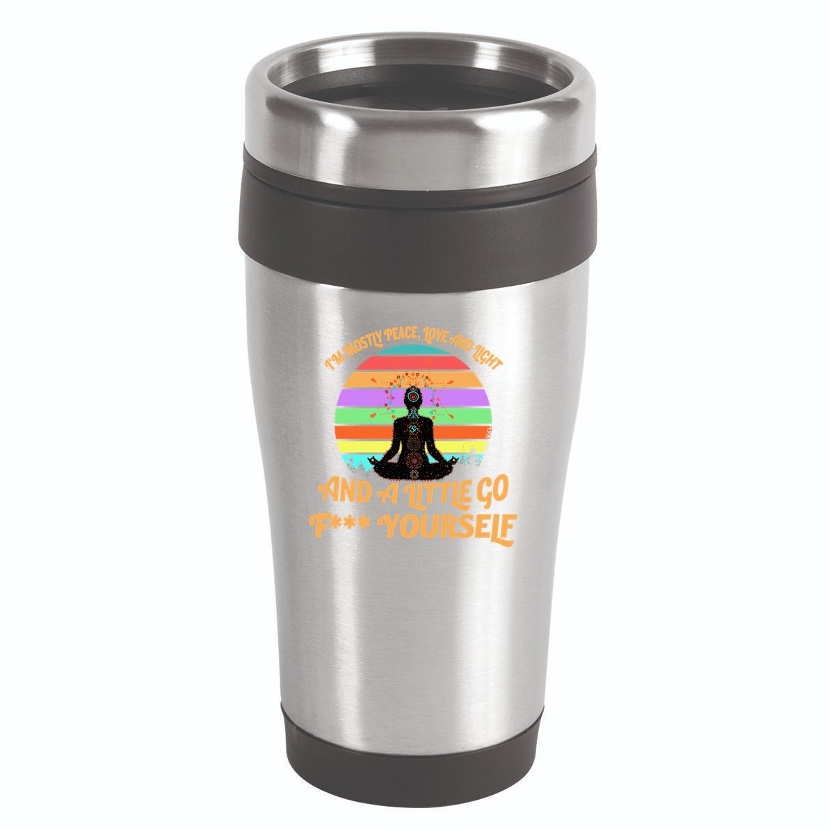 Yoga I'm Mostly Peace Love and Light and a A Little Go F Yourself 16oz Travel Tumbler