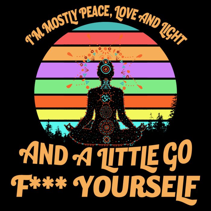 Yoga I'm Mostly Peace Love and Light and a A Little Go F Yourself Toddler Sweatshirt