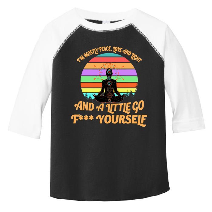 Yoga I'm Mostly Peace Love and Light and a A Little Go F Yourself Toddler Fine Jersey T-Shirt