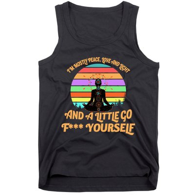 Yoga I'm Mostly Peace Love and Light and a A Little Go F Yourself Tank Top