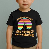 Yoga I'm Mostly Peace Love and Light and a A Little Go F Yourself Toddler T-Shirt