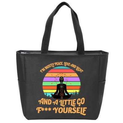 Yoga I'm Mostly Peace Love and Light and a A Little Go F Yourself Zip Tote Bag
