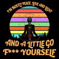 Yoga I'm Mostly Peace Love and Light and a A Little Go F Yourself Zip Tote Bag