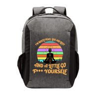 Yoga I'm Mostly Peace Love and Light and a A Little Go F Yourself Vector Backpack