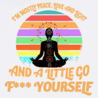 Yoga I'm Mostly Peace Love and Light and a A Little Go F Yourself Garment-Dyed Sweatshirt