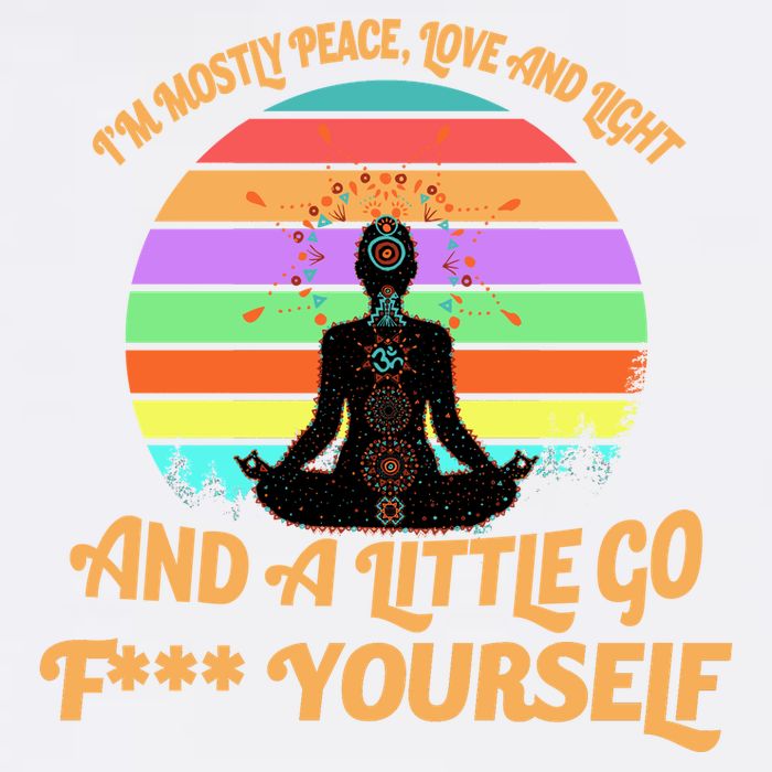 Yoga I'm Mostly Peace Love and Light and a A Little Go F Yourself Garment-Dyed Sweatshirt