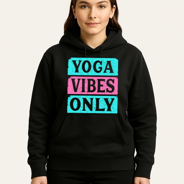 Yoga Vibes Only Hoodie