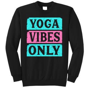 Yoga Vibes Only Sweatshirt