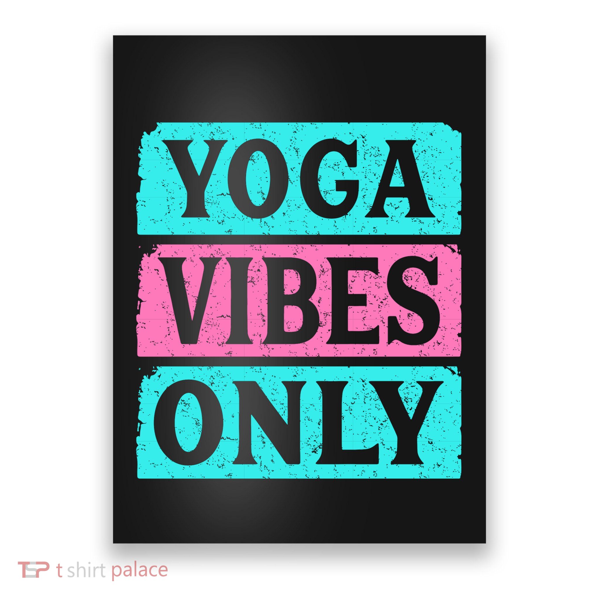 Yoga Vibes Only Poster