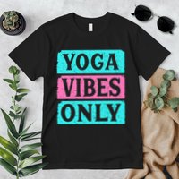 Yoga Vibes Only Premium T-Shirt
