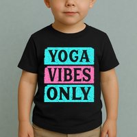 Yoga Vibes Only Toddler T-Shirt