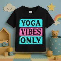 Yoga Vibes Only Toddler T-Shirt