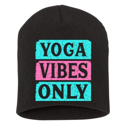 Yoga Vibes Only Short Acrylic Beanie