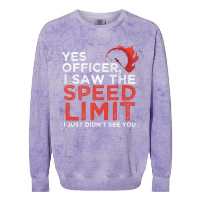 Yes Officer I Saw The Speed Limit Car Funny Enthusiast Gift Colorblast Crewneck Sweatshirt