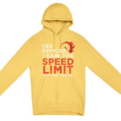 Yes Officer I Saw The Speed Limit Car Funny Enthusiast Gift Premium Pullover Hoodie