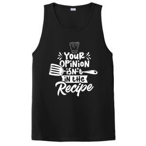 Your Opinion Isn't In The Recipe Cook Cooking Mom Mother Meaningful Gift PosiCharge Competitor Tank