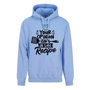 Your Opinion Isn't In The Recipe Cook Cooking Mom Mother Meaningful Gift Unisex Surf Hoodie