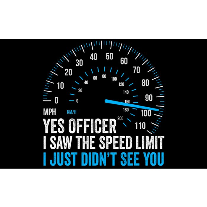 Yes Officer I Saw The Speed Limit Car Racing Sayings Bumper Sticker