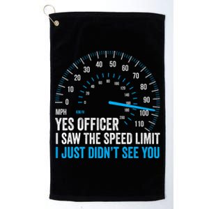 Yes Officer I Saw The Speed Limit Car Racing Sayings Platinum Collection Golf Towel