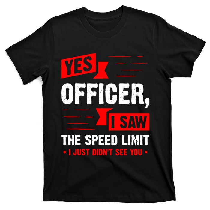 Yes Officer I Saw T-Shirt